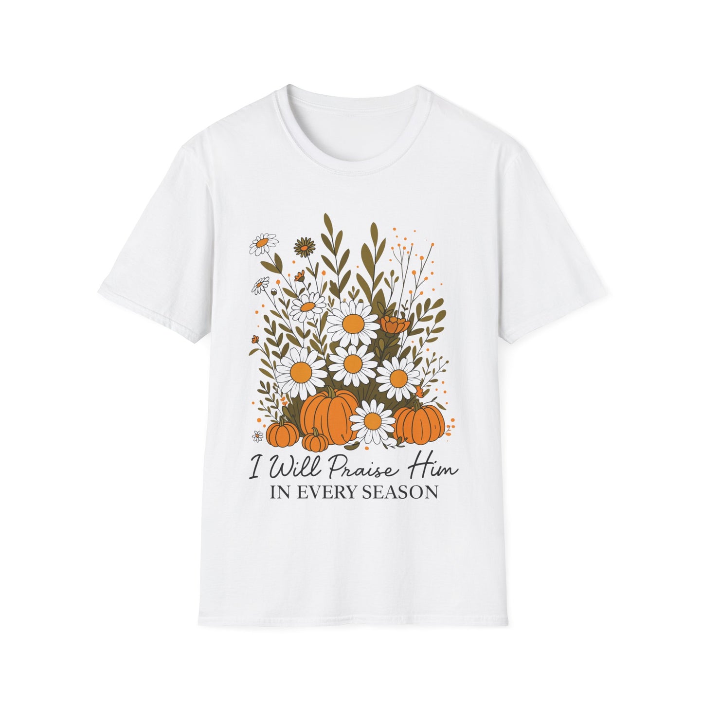 Praise In Every Season T-Shirt