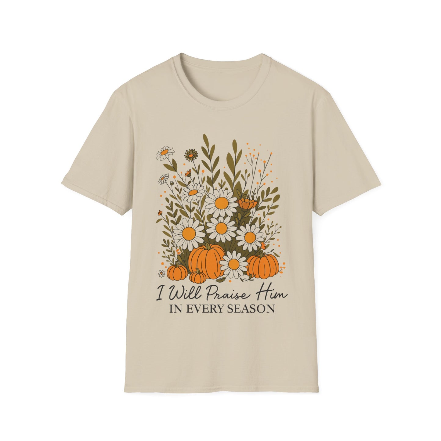 Praise In Every Season T-Shirt