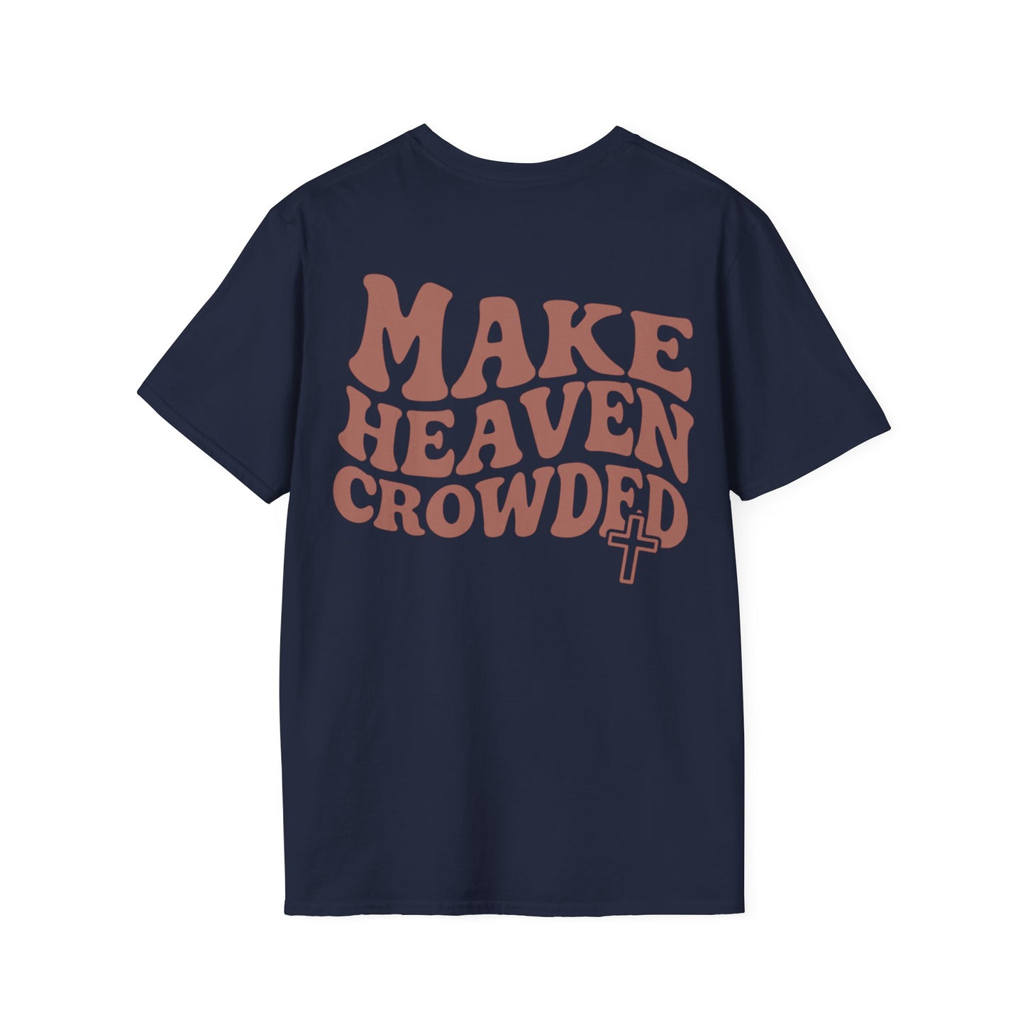 Make Heaven Crowded T-Shirt