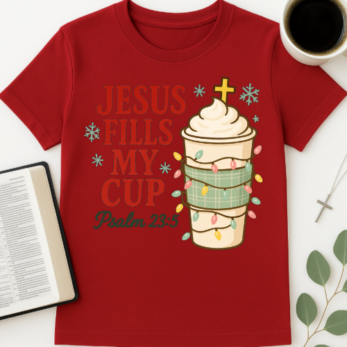 Jesus Fills My Cup T-Shirt