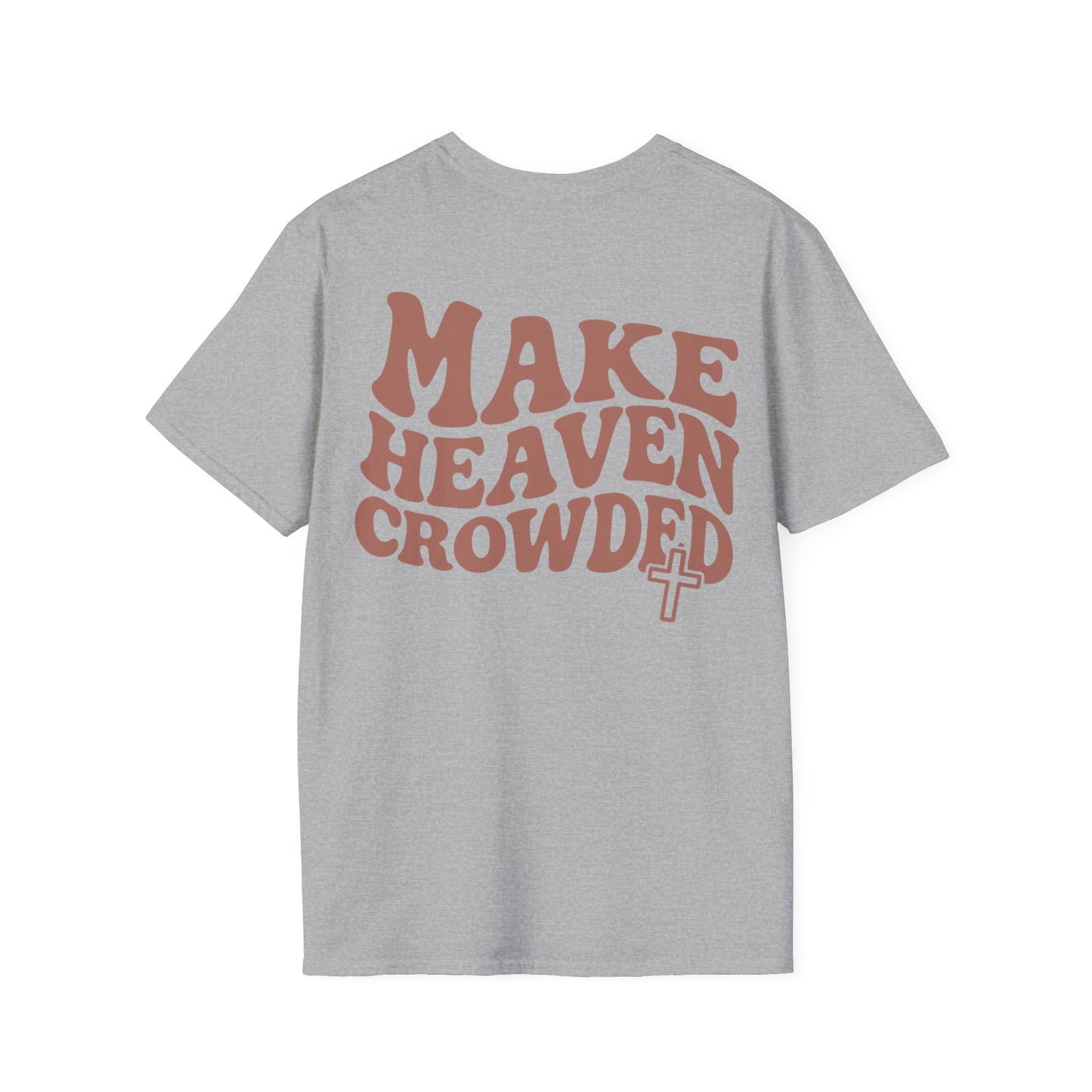Make Heaven Crowded T-Shirt