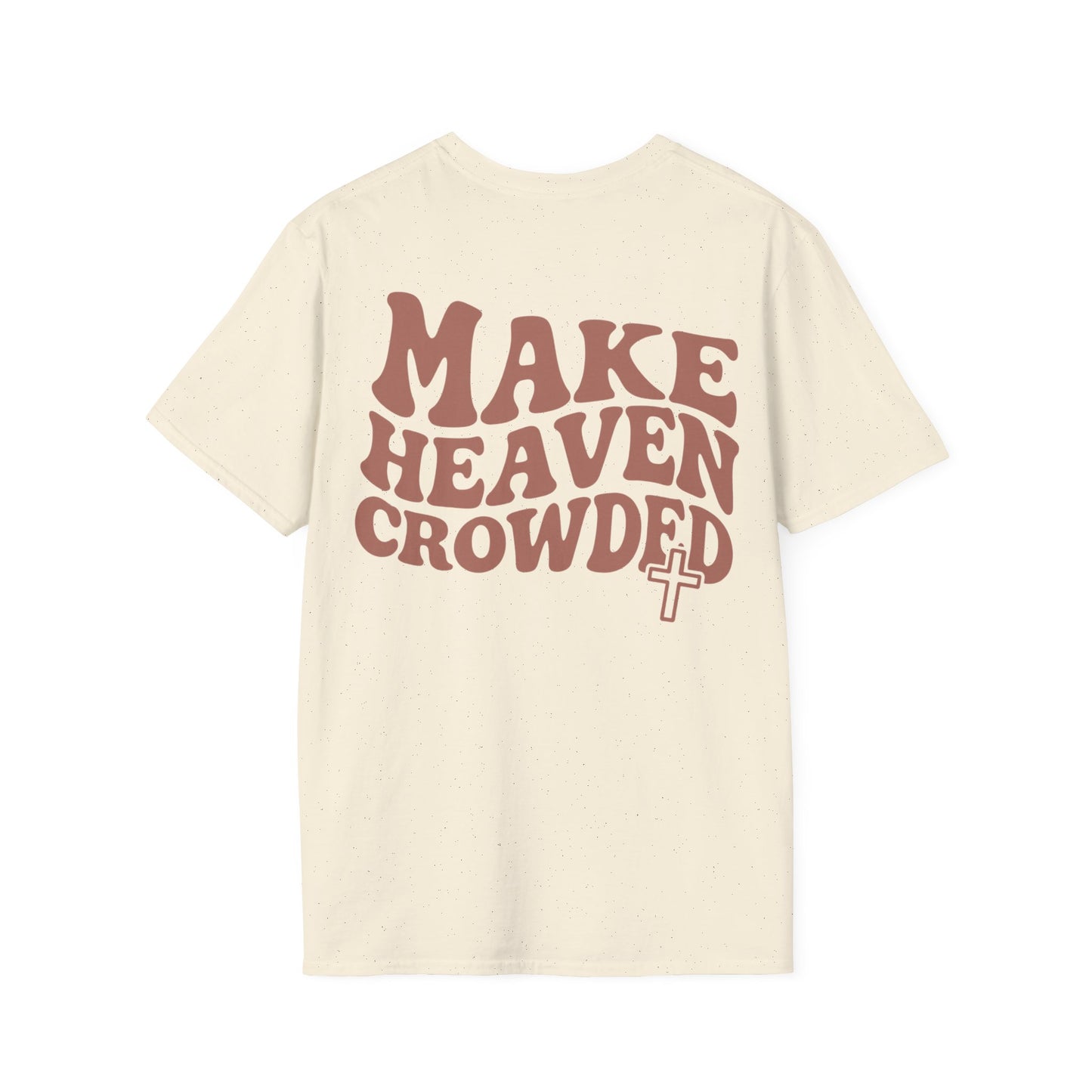 Make Heaven Crowded T-Shirt