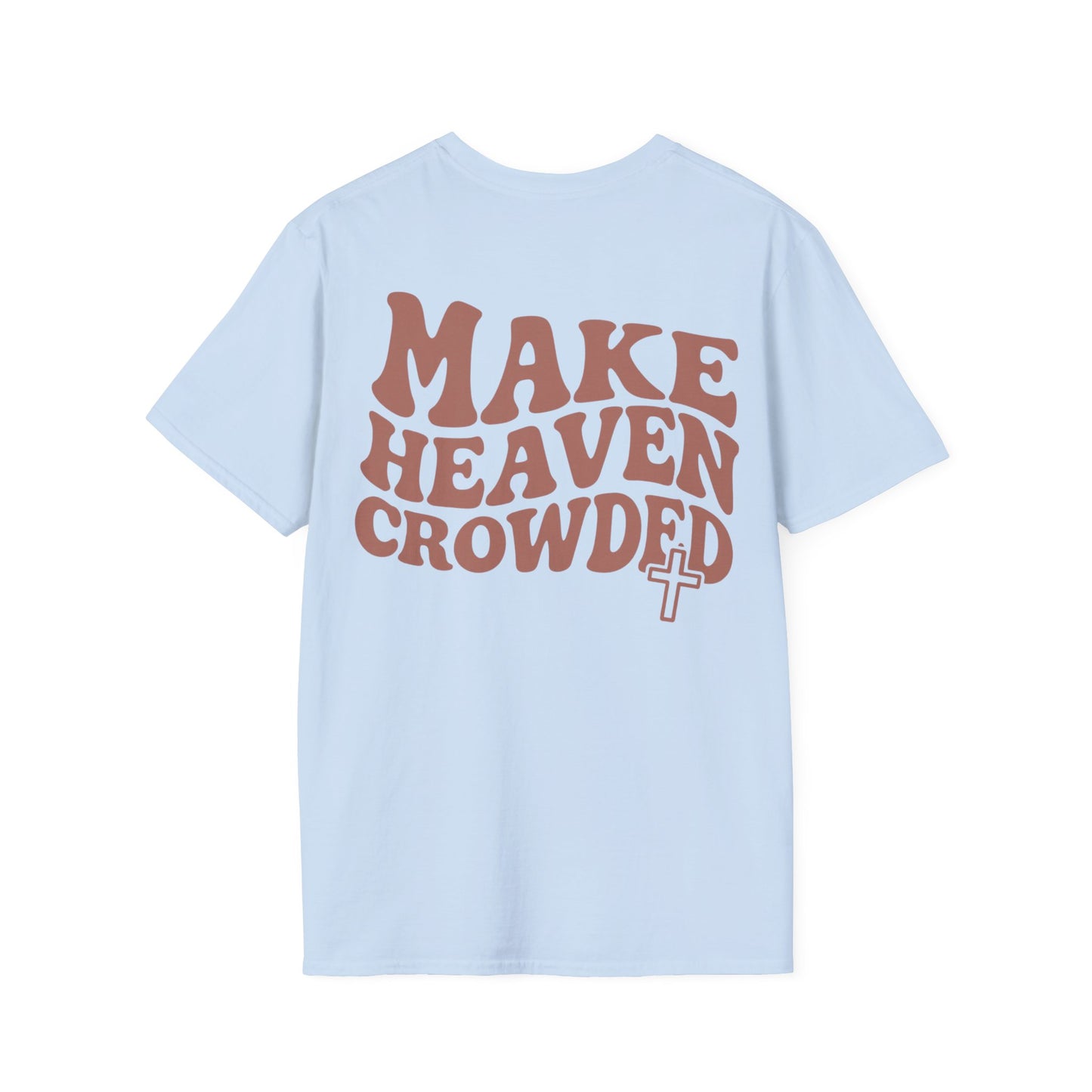 Make Heaven Crowded T-Shirt