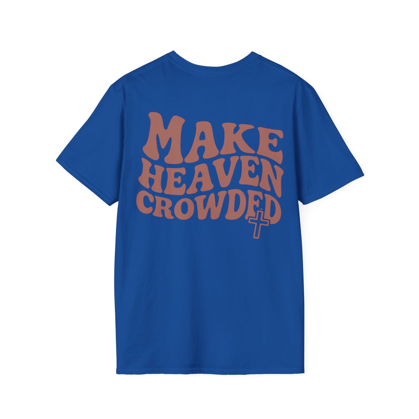 Make Heaven Crowded T-Shirt