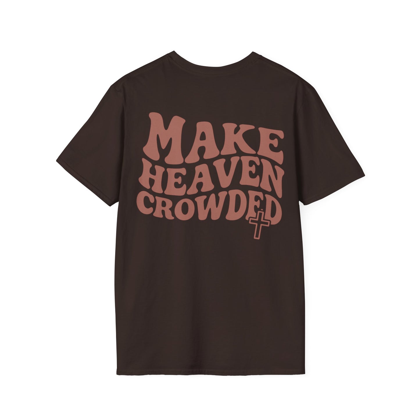 Make Heaven Crowded T-Shirt