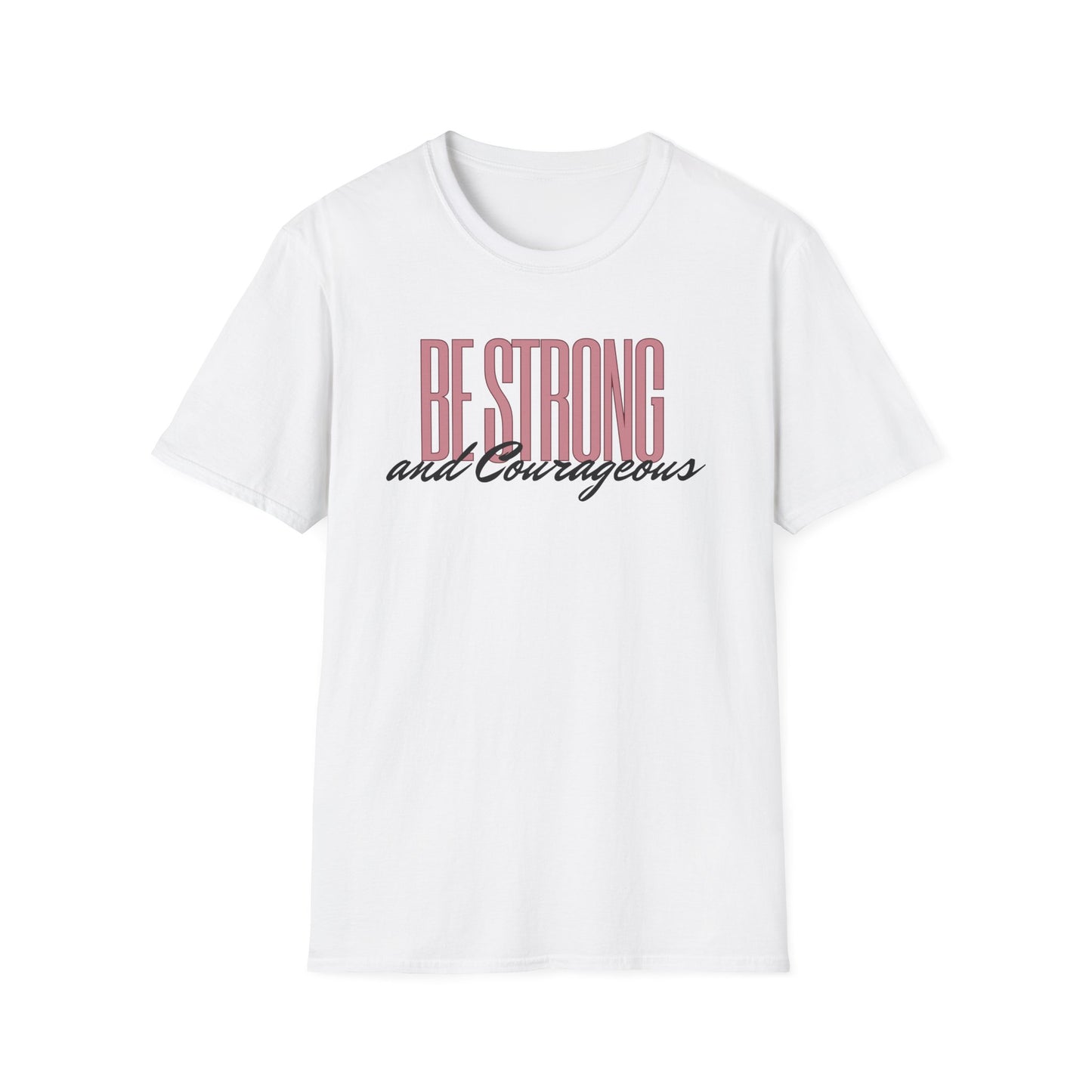 Strong & Courageous T-Shirt