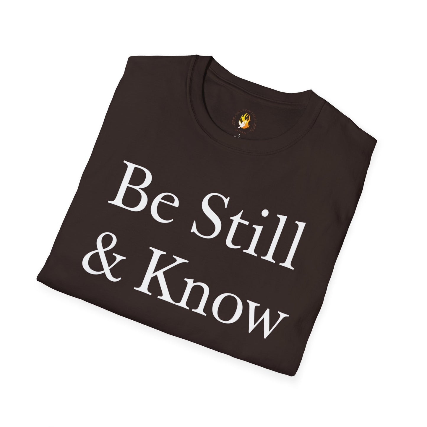 Be Still T-Shirt