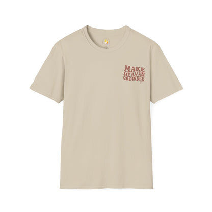 Make Heaven Crowded T-Shirt