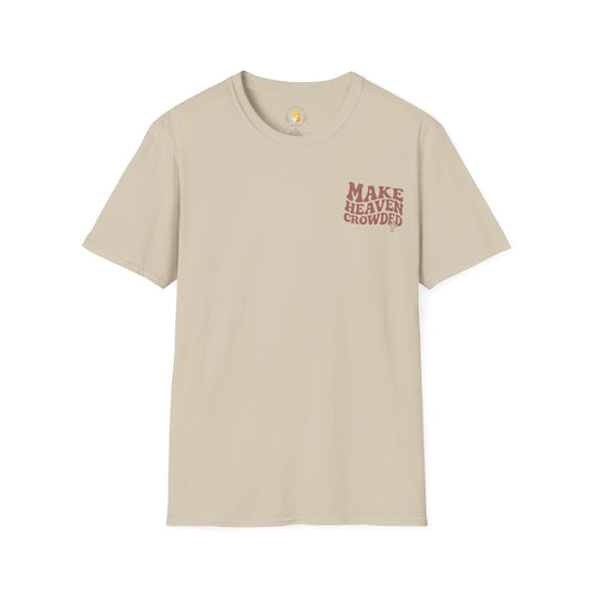 Make Heaven Crowded T-Shirt