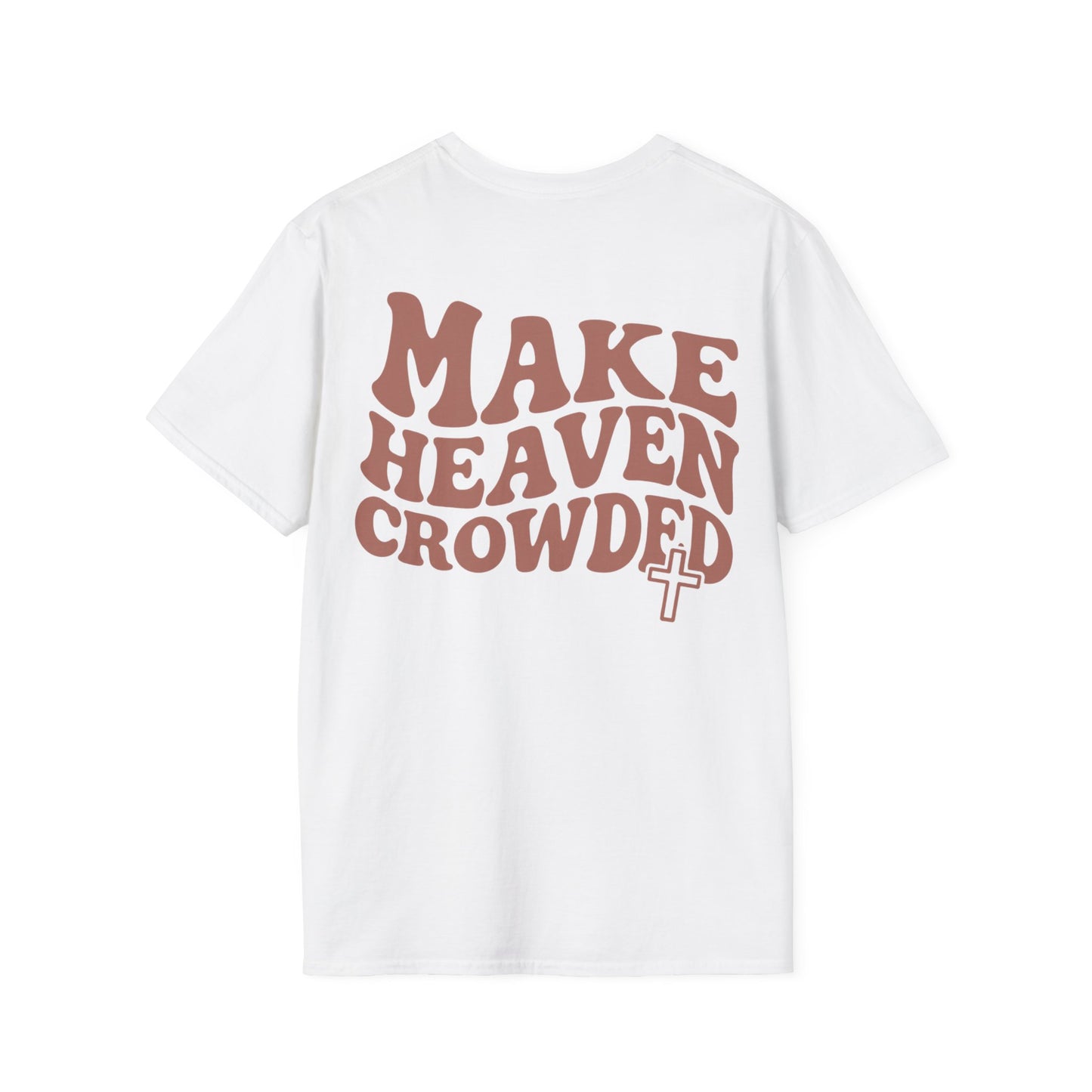 Make Heaven Crowded T-Shirt