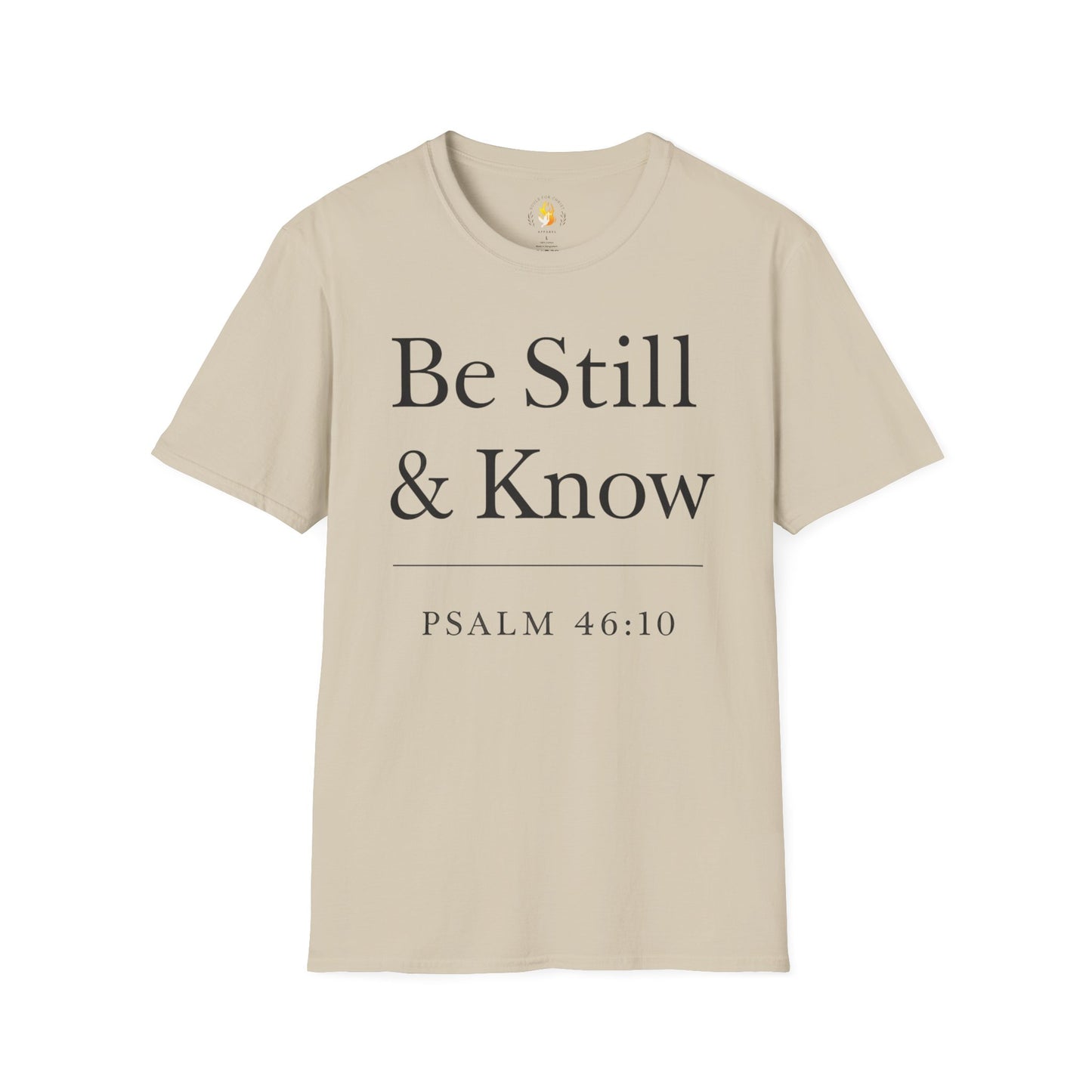 Be Still T-Shirt