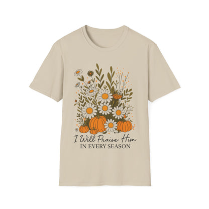 Praise In Every Season T-Shirt