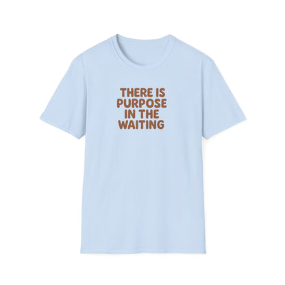 Purpose In Waiting T-Shirt