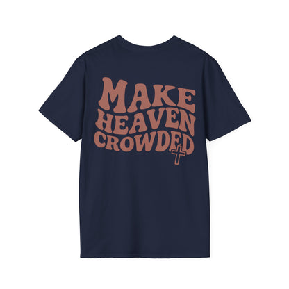 Make Heaven Crowded T-Shirt