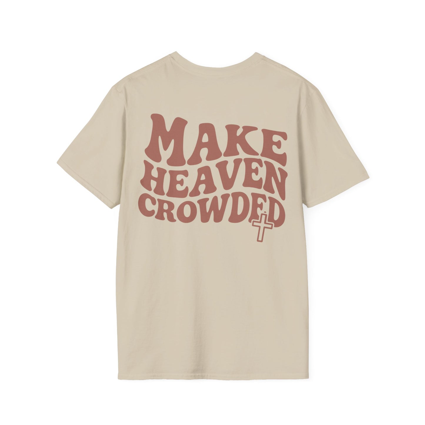 Make Heaven Crowded T-Shirt