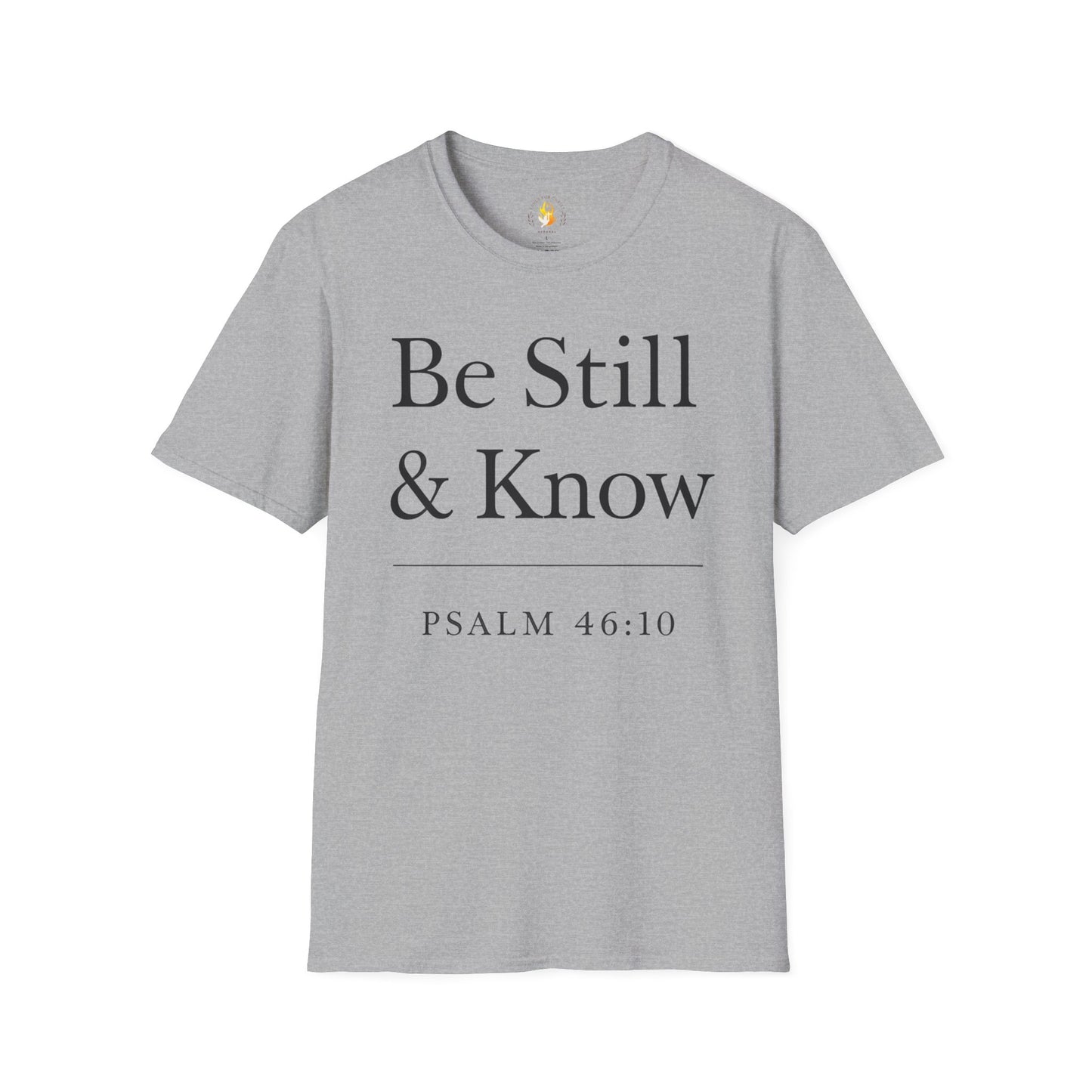 Be Still T-Shirt