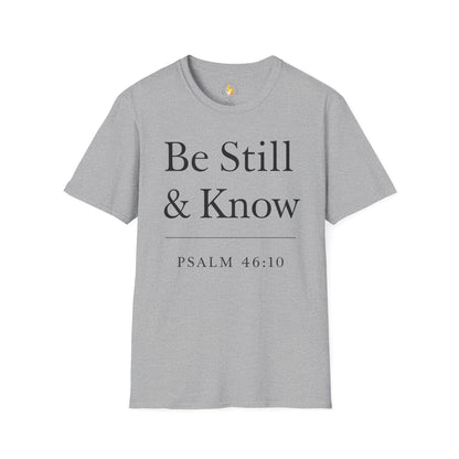 Be Still T-Shirt