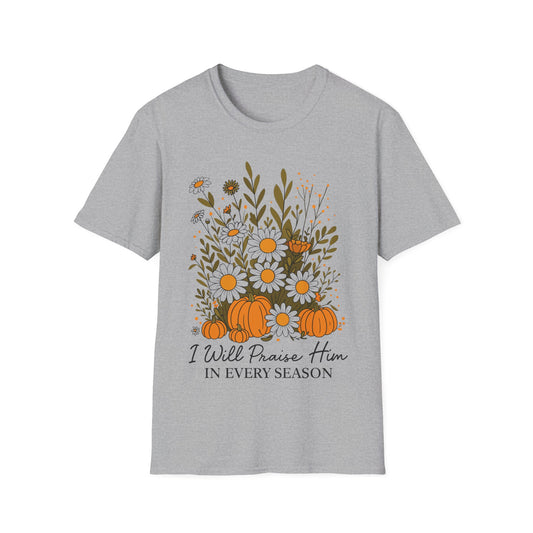 Praise In Every Season T-Shirt