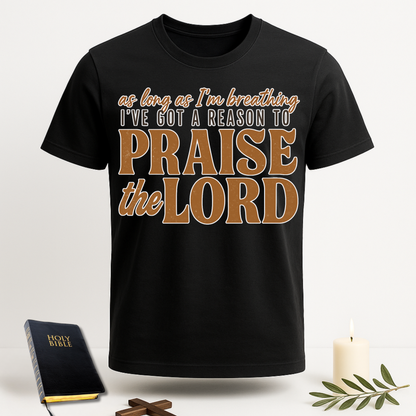 I've Got A Reason T-Shirt