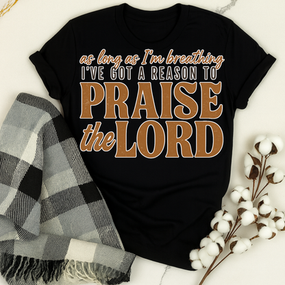 I've Got A Reason T-Shirt