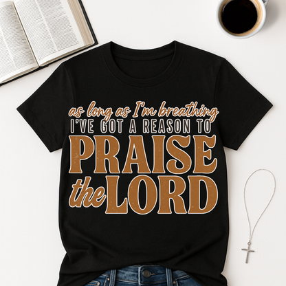 I've Got A Reason T-Shirt