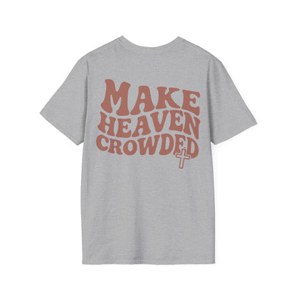 Make Heaven Crowded T-Shirt