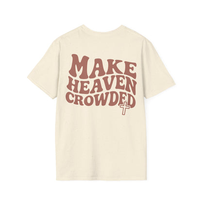 Make Heaven Crowded T-Shirt