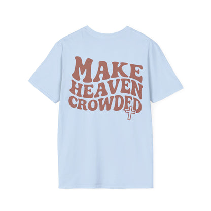 Make Heaven Crowded T-Shirt