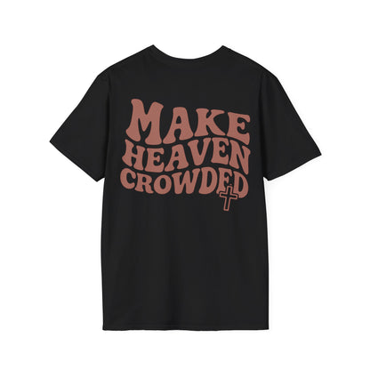 Make Heaven Crowded T-Shirt