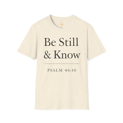 Be Still T-Shirt
