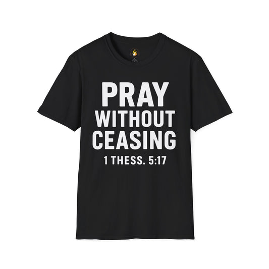 Pray Without Ceasing T-Shirt