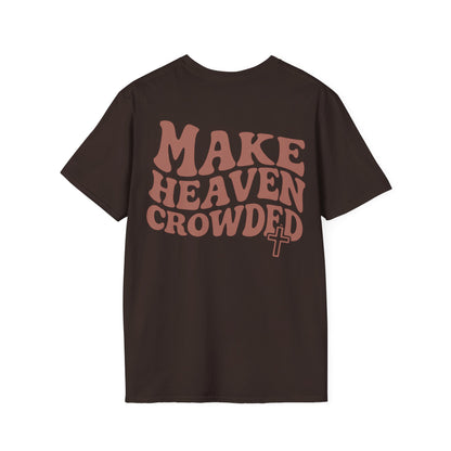 Make Heaven Crowded T-Shirt