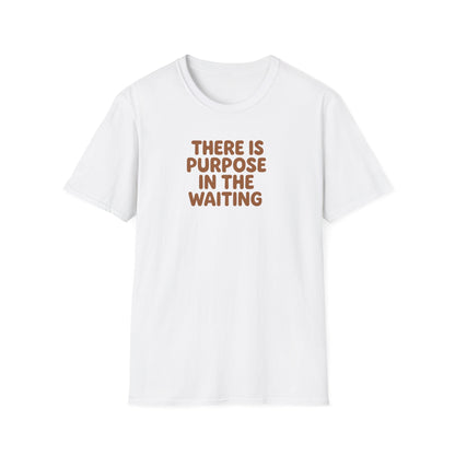 Purpose In Waiting T-Shirt