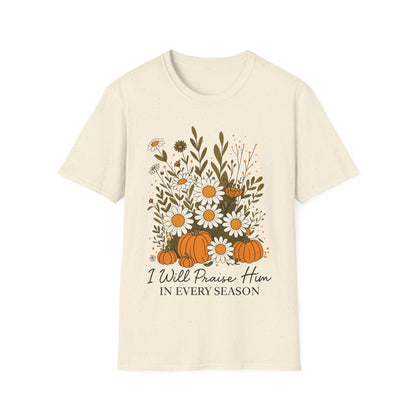 Praise In Every Season T-Shirt