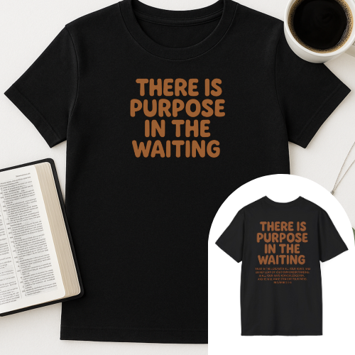 Purpose In Waiting T-Shirt