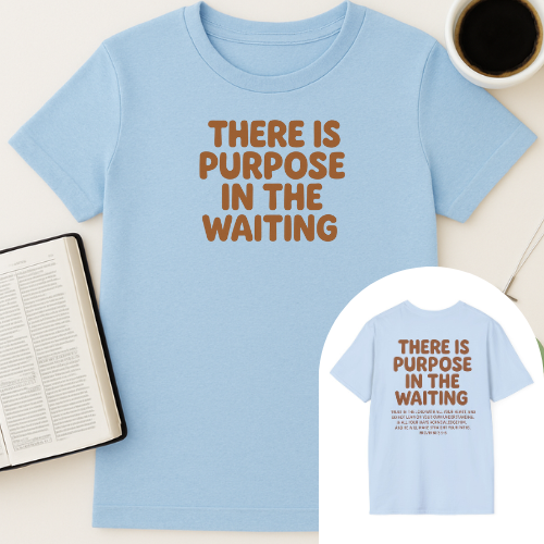 Purpose In Waiting T-Shirt