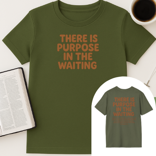 Purpose In Waiting T-Shirt