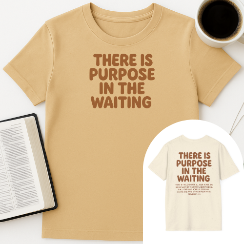 Purpose In Waiting T-Shirt
