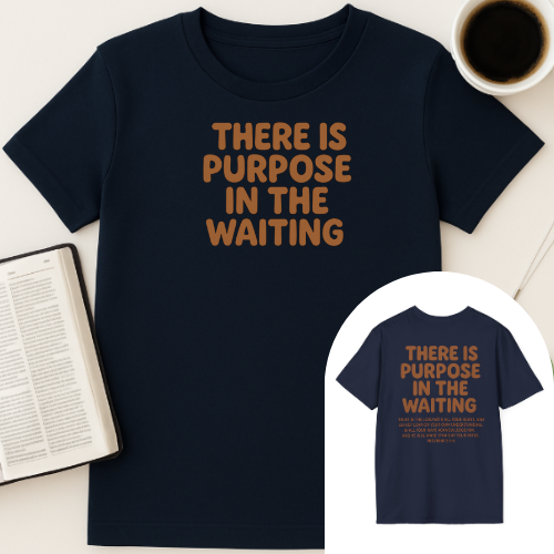 Purpose In Waiting T-Shirt